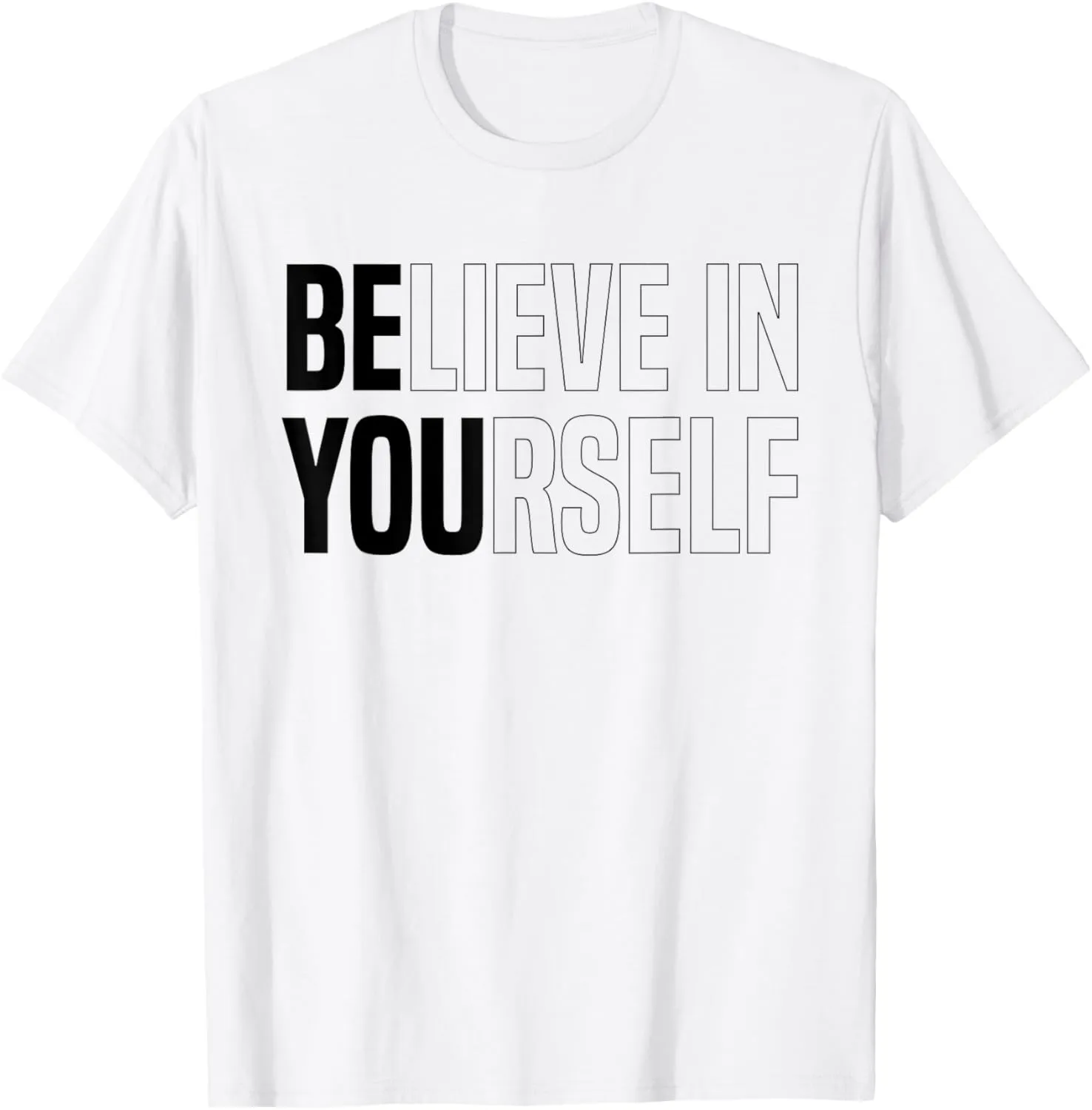 Believe In Yourself Motivational Quote Inspiration Positive T-Shirt