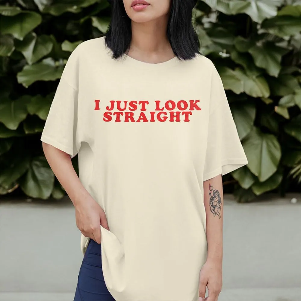 Lesbian Pride Shirt Women I Just Look Straight LGBT Tshirt Gay Pride Month Tee Funny Letter Print Casual Tops